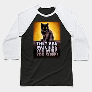 They Are Watching you Baseball T-Shirt